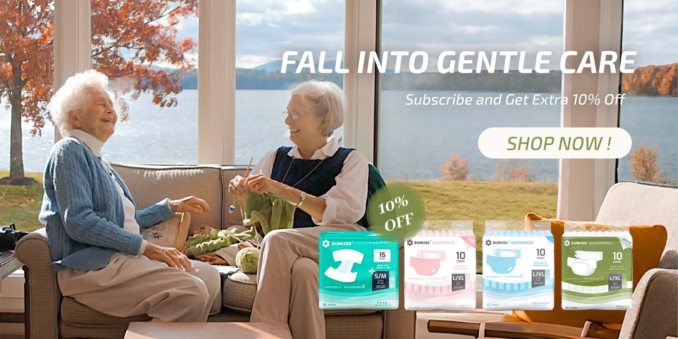 FALL INTO GENTLE CARE Subscribe and Get Extra 10% Off nearf the window