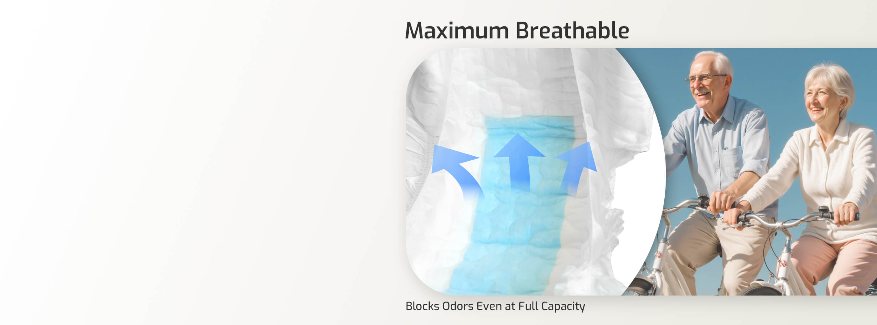 Maximum breathable design allows airflow while keeping users dry, blocking odors even at full capacity for long-lasting comfort and confidence.